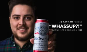 Budweiser's "Whassup?" Campaign