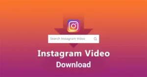 How to Download Instagram Videos For Free